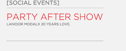 Pary After Show - Lanidor ModaLX 20 Years Love